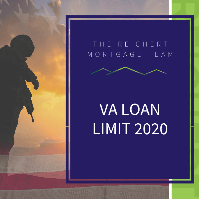 VA Loan Limits 2020 2020 VA Loan Limit The Reichert Mortgage Team
